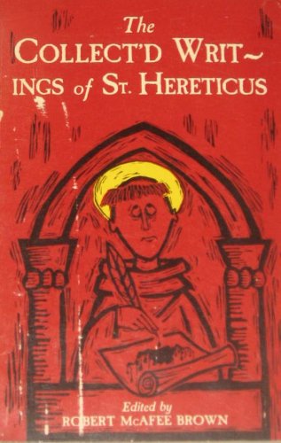 Beispielbild fr The collected Writings of St. Hereticus zum Verkauf von Wonder Book