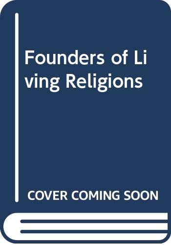 Imagen de archivo de Founders of Living Religions a la venta por Wonder Book