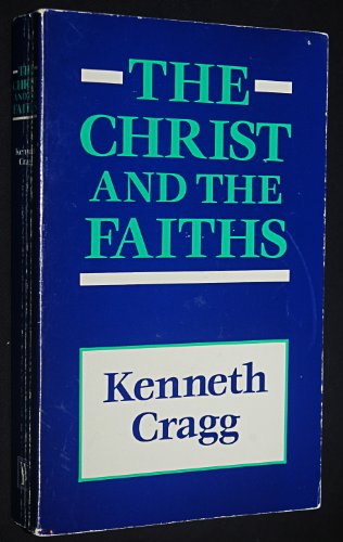 Stock image for The Christ and the Faiths for sale by Better World Books