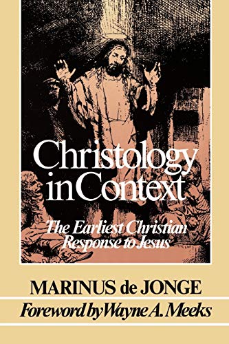 Christology in Context: The Earliest Christian Response to Jesus