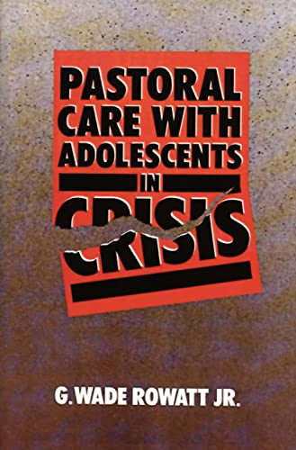 Beispielbild fr Pastoral Care with Adolescents in Crisis zum Verkauf von Gulf Coast Books