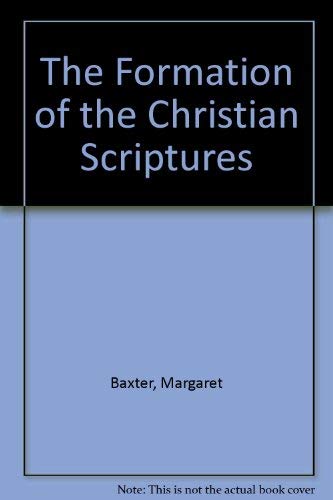 Beispielbild fr The Formation of the Christian Scriptures zum Verkauf von Pensees Bookshop