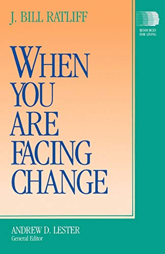 When You Are Facing Change (Resources for Living)