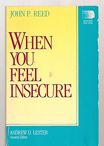 Stock image for When You Feel Insecure (Resources for Living) for sale by Wonder Book