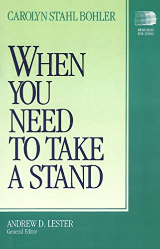 Stock image for When You Need to Take a Stand (Resources for Living) for sale by Idaho Youth Ranch Books
