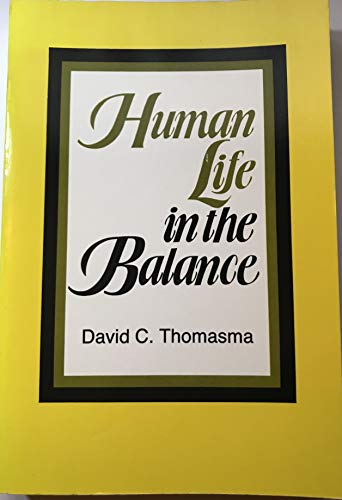 Stock image for Human Life in the Balance for sale by Better World Books
