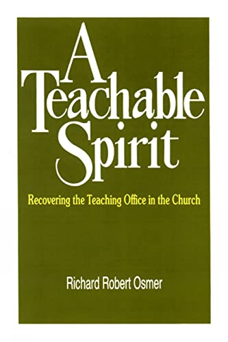 Stock image for A Teachable Spirit : Recovering the Teaching Office in the Church for sale by Better World Books