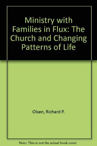 Beispielbild fr Ministry With Families in Flux: The Church and Changing Patterns in Life zum Verkauf von Wonder Book