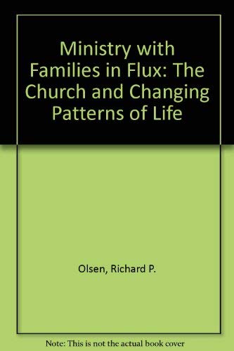 Imagen de archivo de Ministry With Families in Flux: The Church and Changing Patterns in Life a la venta por Wonder Book