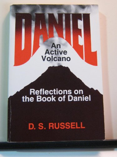 Beispielbild fr Daniel: An Active Volcano : Reflections on the Book of Daniel zum Verkauf von Powell's Bookstores Chicago, ABAA