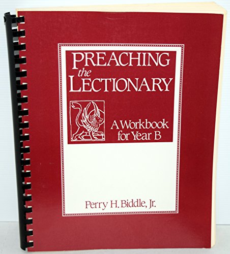Preaching the Lectionary: A Workbook for Year B.