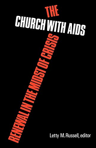 Beispielbild fr The Church with AIDS: Renewal in the Midst of Crisis zum Verkauf von Andover Books and Antiquities