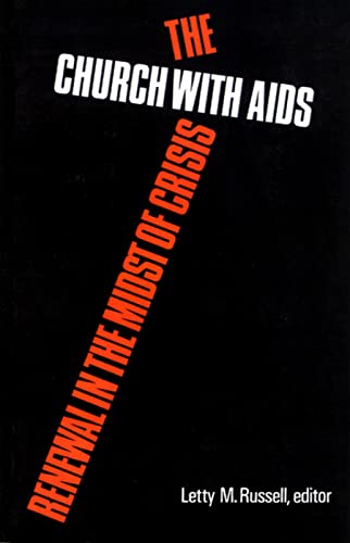 Stock image for The Church with AIDS: Renewal in the Midst of Crisis for sale by Andover Books and Antiquities