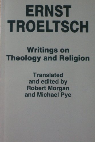 Stock image for Ernst Troeltsch : Writings on Theology and Religion for sale by Better World Books: West