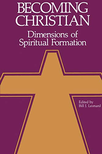 Imagen de archivo de Becoming Christian : Dimensions of Spiritual Formation a la venta por Better World Books