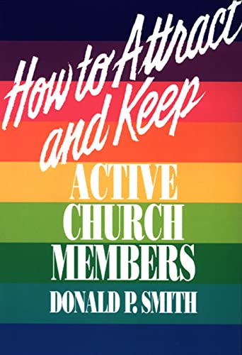 Beispielbild fr How to Attract and Keep Active Church Members zum Verkauf von Wonder Book