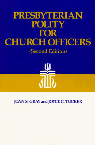 Beispielbild fr Presbyterian Polity for Church Officers zum Verkauf von Wonder Book