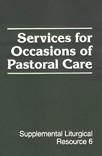 Beispielbild fr Services for Occasions of Pastoral Care (Supplemental Liturgical Resources) zum Verkauf von BooksRun