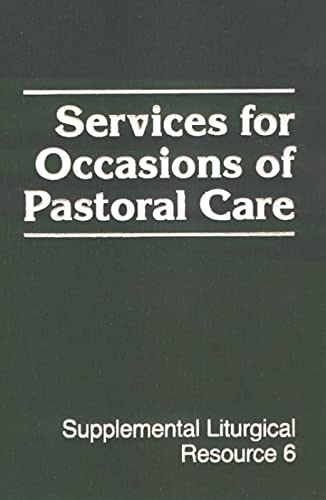 Imagen de archivo de Services for Occasions of Pastoral Care (Supplemental Liturgical Resources) a la venta por BooksRun