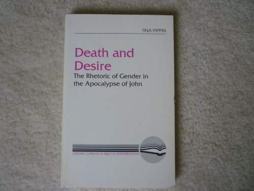 Imagen de archivo de Death and Desire : The Rhetoric of Gender in the Apocalypse of John a la venta por Better World Books