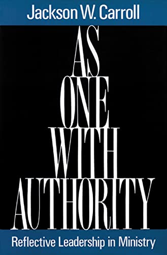 Beispielbild fr As One with Authority : Reflective Leadership in Ministry zum Verkauf von Better World Books