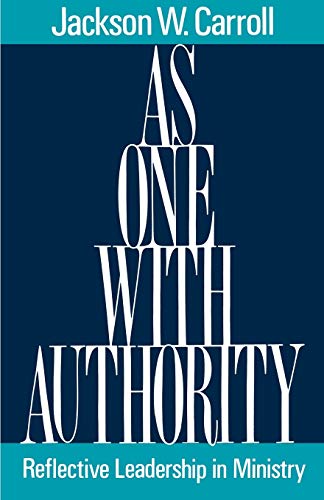 Imagen de archivo de As One with Authority: Reflective Leadership in Ministry a la venta por gearbooks