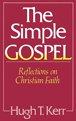 Beispielbild fr The Simple Gospel : Reflections on Christian Faith zum Verkauf von Better World Books