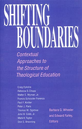 Imagen de archivo de Shifting Boundaries : Contextual Approaches to the Structure of Theological Education a la venta por Better World Books