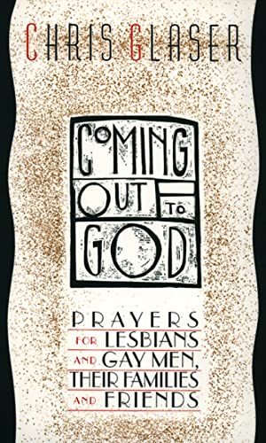 Stock image for Coming Out to God: Prayers for Lesbians and Gay Men, Their Families and Friends for sale by Gulf Coast Books