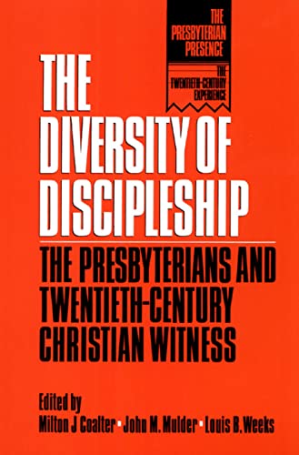 Imagen de archivo de The Diversity of Discipleship: Presbyterians and Twentieth-Century Christian Witness (The Presbyterian Presence) a la venta por Wonder Book