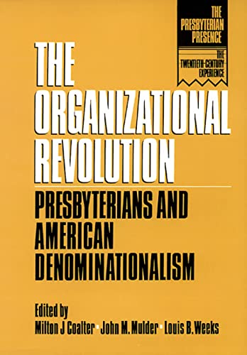 Beispielbild fr The Organizational Revolution (The Presbyterian Presence) zum Verkauf von Wonder Book