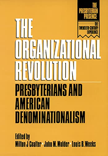 Imagen de archivo de The Organizational Revolution (The Presbyterian Presence) a la venta por Wonder Book