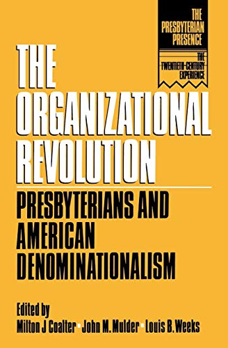 Stock image for The Organizational Revolution (The Presbyterian Presence) for sale by Wonder Book