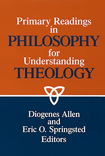 Beispielbild fr Primary Readings in Philosophy for Understanding Theology zum Verkauf von Goodwill Books