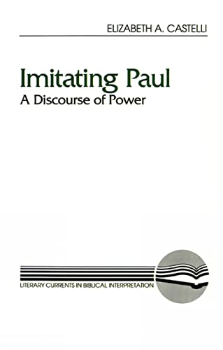 9780664252342: Imitating Paul: A Discourse of Power (Literary Currents in Biblical Interpretation)
