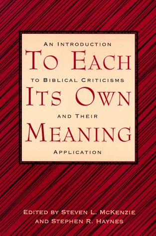 Beispielbild fr To Each Its Own Meaning: An Introduction to Biblical Criticisms and Their Application zum Verkauf von Your Online Bookstore