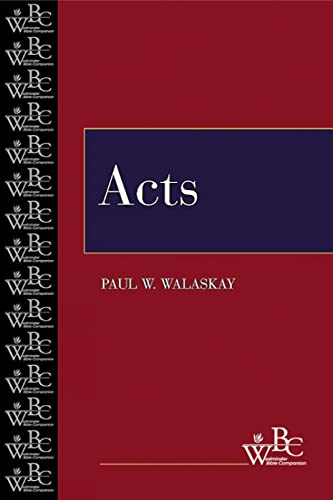 Acts (Westminster Bible Companion) - Paul W. Walaskay