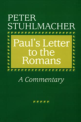 Paul's Letter to the Romans: A Commentary (9780664252878) by Stuhlmacher, Peter