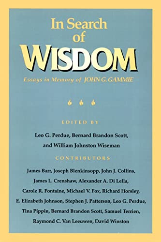 Beispielbild fr In Search of Wisdom : Essays in Memory of John G. Gammie zum Verkauf von Better World Books