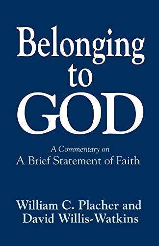 Stock image for Belonging to God: A Commentary on "A Brief Statement of Faith" for sale by Dream Books Co.