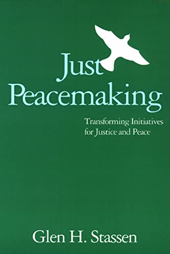 Beispielbild fr Just Peacemaking: Transforming Initiatives for Justice and Peace zum Verkauf von Wonder Book