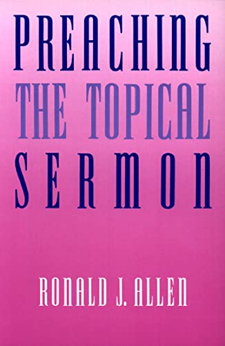 Stock image for Preaching the Topical Sermon for sale by SecondSale