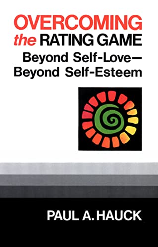 Stock image for Overcoming the Rating Game: Beyond Self-Love--Beyond Self-Esteem for sale by BooksRun