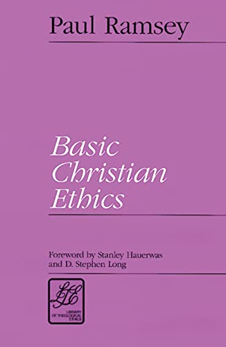 9780664253240: Basic Christian Ethics (Library of Theological Ethics)