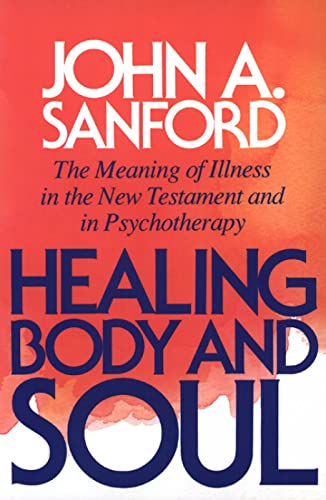 Imagen de archivo de Healing Body and Soul: The Meaning of Illness in the New Testament and in Psychotherapy a la venta por Your Online Bookstore