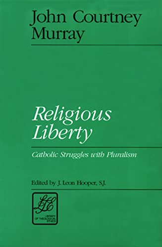 Beispielbild fr Religious Liberty : Catholic Struggles with Pluralism zum Verkauf von Better World Books