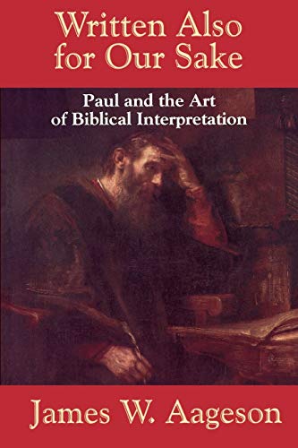 9780664253615: Written Also for Our Sake: Paul and the Art of Biblical Interpretation