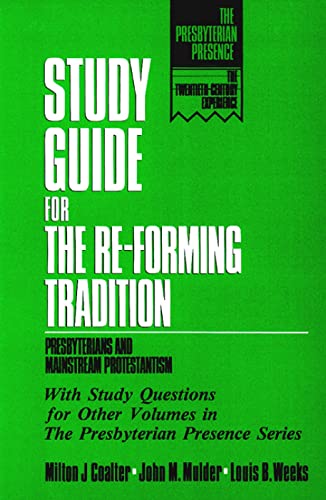 Imagen de archivo de Study Guide for the Re-Forming Tradition: Presbyterians and Mainstream Protestantism (The Presbyterian Presence) a la venta por Lakeside Books