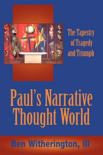 Beispielbild fr Paul's Narrative Thought World : The Tapestry of Tragedy and Triumph zum Verkauf von Better World Books