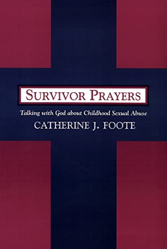 Stock image for Survivor Prayers: Talking With God About Childhood Sexual Abuse for sale by The Bookseller